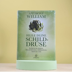 Heile deine Schilddrüse von Anthony William - gebunden